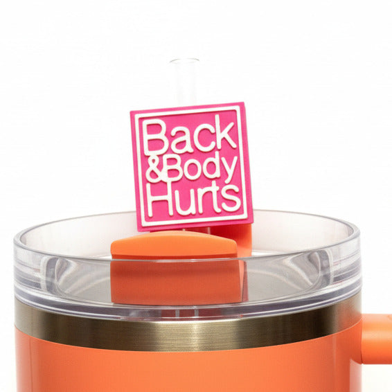 Back & Body Hurts (Pink) • Stanley Straw Buddies – 3D Printed Straw Toppers (Fits Stanley Size Straws Only)